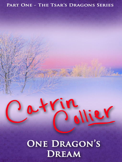 Title details for One Dragon's Dream by Catrin Collier - Available